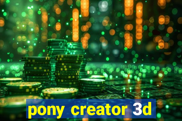 pony creator 3d